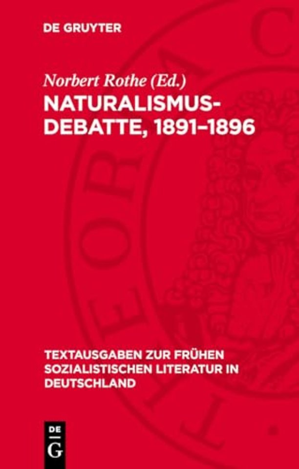 Naturalismus–Debatte, 1891–1896 – Dokumente zur Literaturtheorie und Literaturkritik der revolutionären deutschen Sozialdemokratie