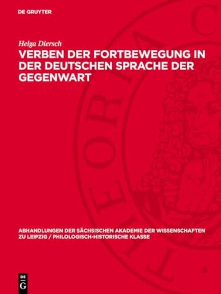Verben der Fortbewegung in der Deutschen Sprache – Eine Untersuchung zu syntagmatischen und paradigmatischen Beziehungen des Wortinhalts