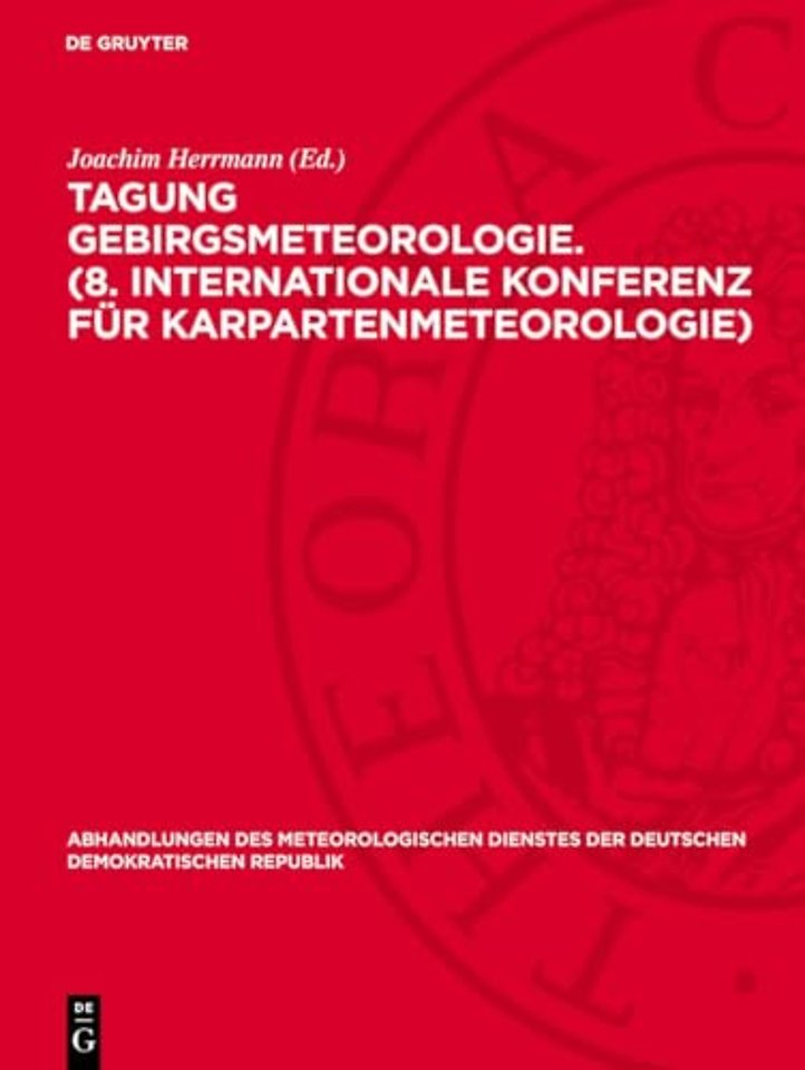 Tagung Gebirgsmeteorologie. (8. Internationale K – Freiberg, 22. bis 25. August 1977