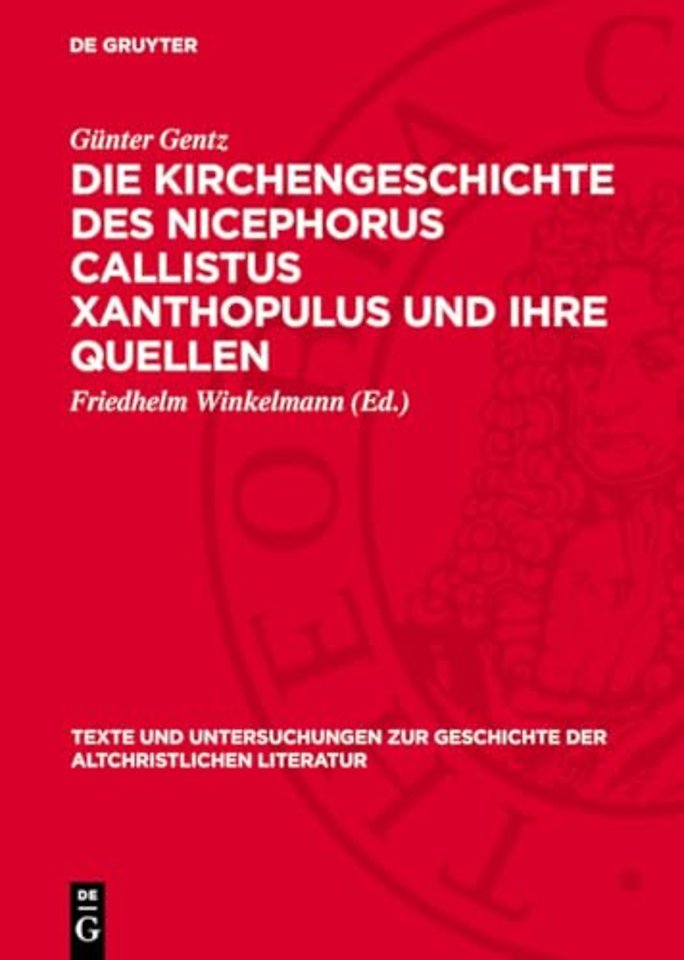 Die Kirchengeschichte des Nicephorus Callistus Xanthopulus und ihre Quellen