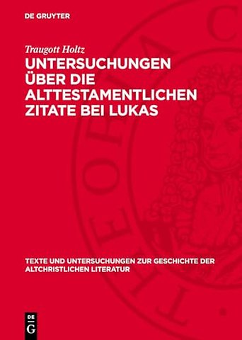 Untersuchungen über die alttestamentlichen Zitate bei Lukas