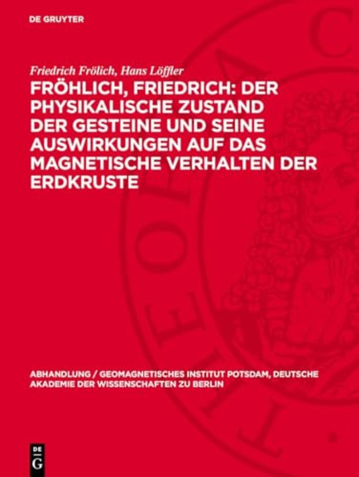 Fröhlich, Friedrich: Der physikalische Zustand d – Löffler, Hans: Eine phänomenologische Theorie zur Erklärung des magnetischen Verhaltens der Spinell