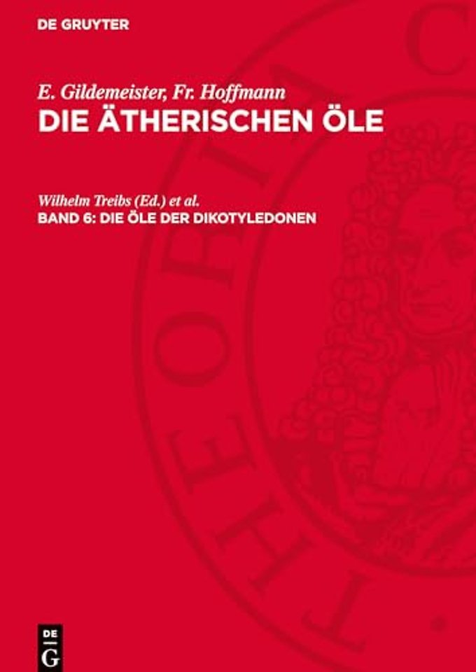 Die Öle der Dikotyledonen – (Familien der Gonystilaceen bis einschlieβlich der Verbenaceen)