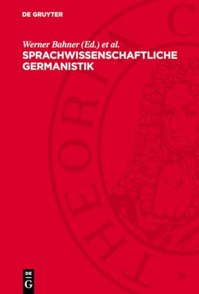 Sprachwissenschaftliche Germanistik – Ihre Herausbildung und Begründung