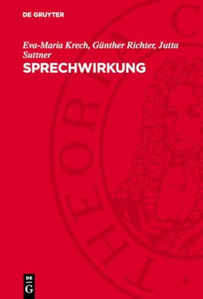 Sprechwirkung – Grundfragen, Methoden und Ergebnisse ihrer Erforschung