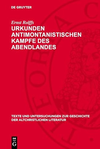 Urkunden antimontanistischen Kampfe des Abendlan – Eine quellenkritische Untersuchung