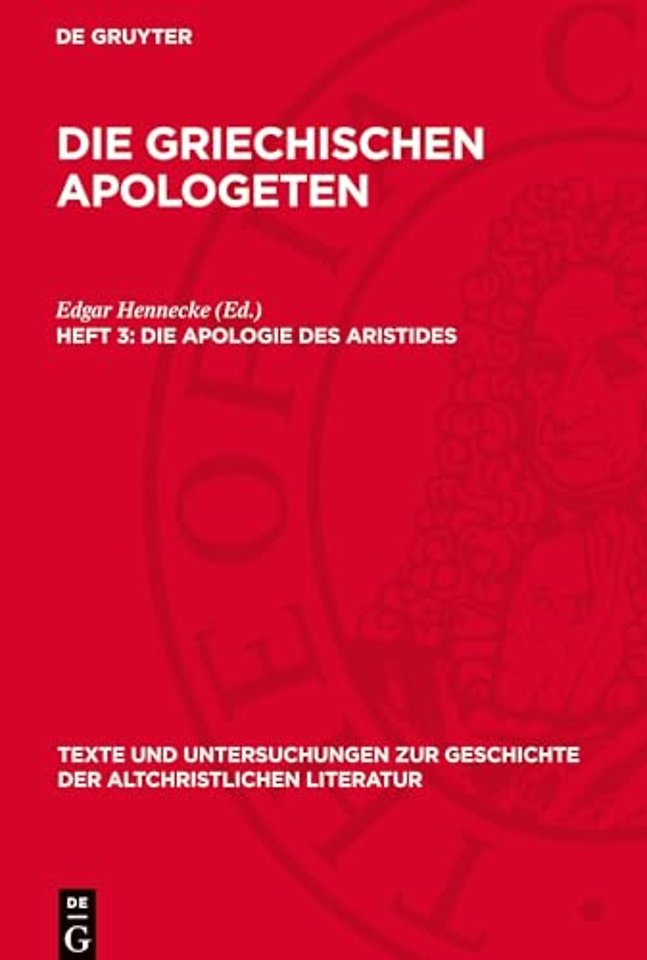 Die Apologie des Aristides – Recension und Rekonstruktion des Textes