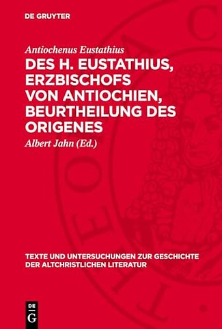 Des H. Eustathius, Erzbischofs von Antiochien, B – Betreffend die Auffassung der Wahrsagerin I. Kön. (Sam.) 28 und die bezügliche Homilie des Origenes