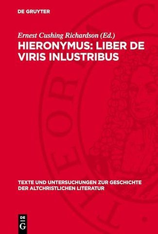 Hieronymus: Liber de viris inlustribus – Gennadius: Liber de viris inlustribus
