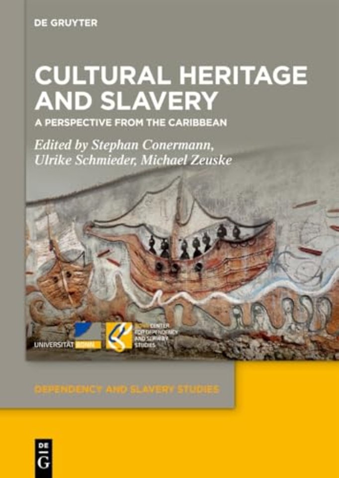 Cultural Heritage and Slavery – A Perspective from the Caribbean
