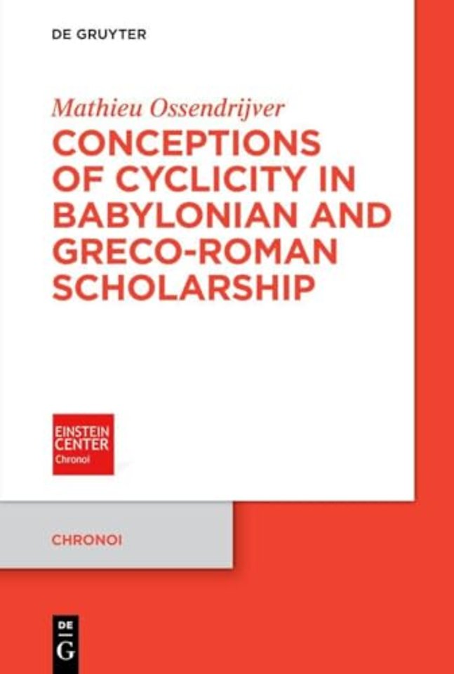 Conceptions of Cyclicity in Babylonian and Greco–Roman Scholarship