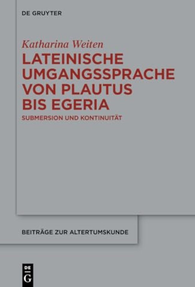 Lateinische Umgangssprache von Plautus bis Egeri – Submersion und Kontinuität