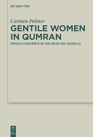 Gentile Women in Qumran – Female Converts in the Dead Sea Scrolls