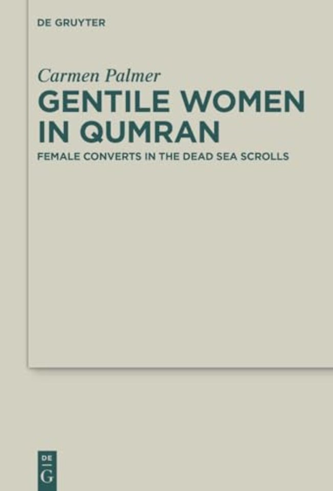 Gentile Women in Qumran – Female Converts in the Dead Sea Scrolls