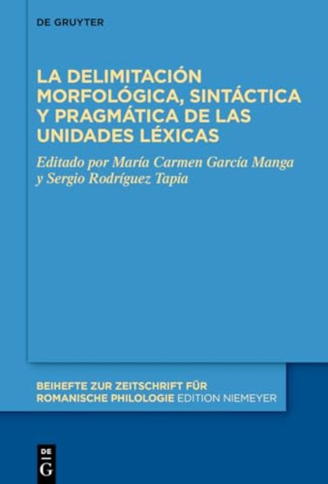La delimitación morfológica, sintáctica y pragmática de las unidades léxicas