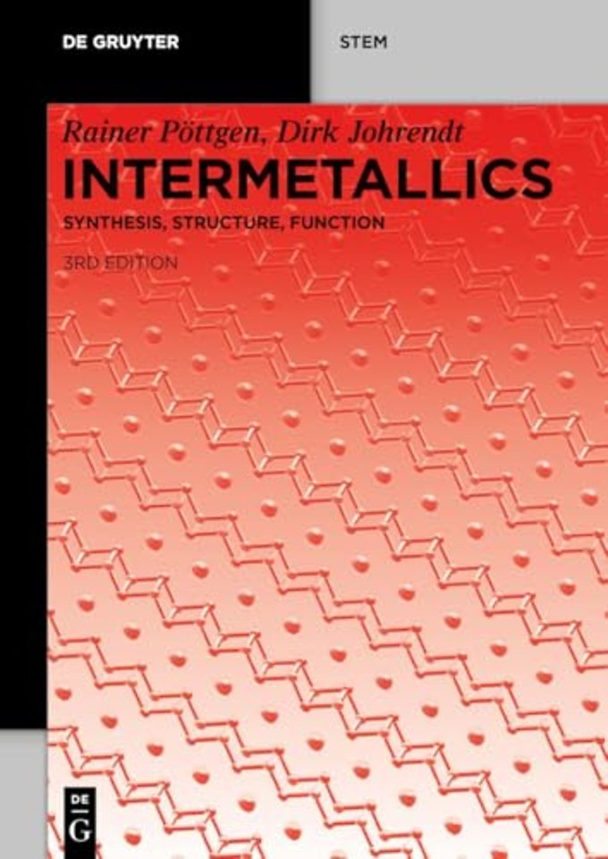 Intermetallics – Synthesis, Structure, Function