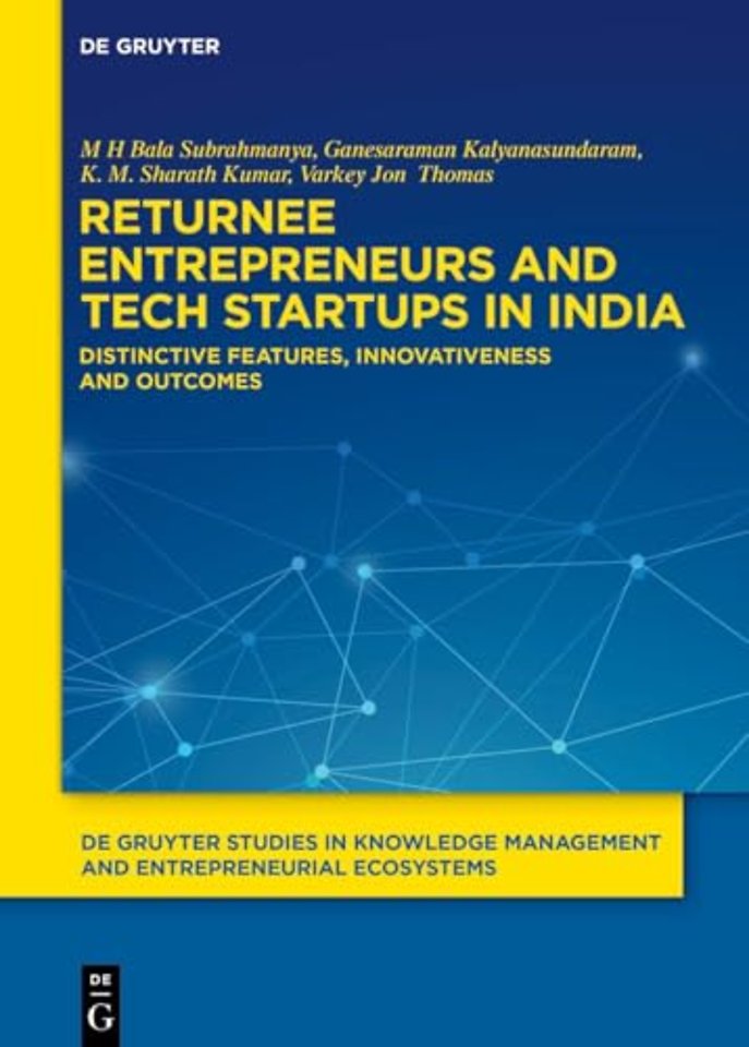 Returnee Entrepreneurs and Tech Startups in Indi – Distinctive Features, Innovativeness and Outcomes