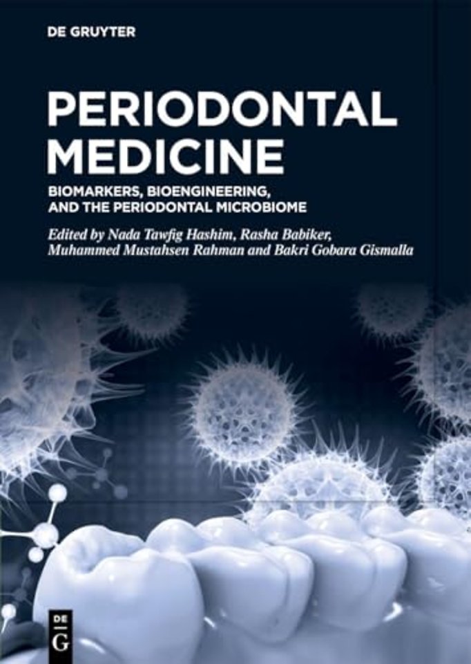 Periodontal Medicine – Biomarkers, Bioengineering, and the Periodontal Microbiome