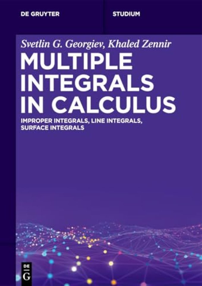 Multiple Integrals in Calculus – Improper Integrals, Line Integrals, Surface Integrals