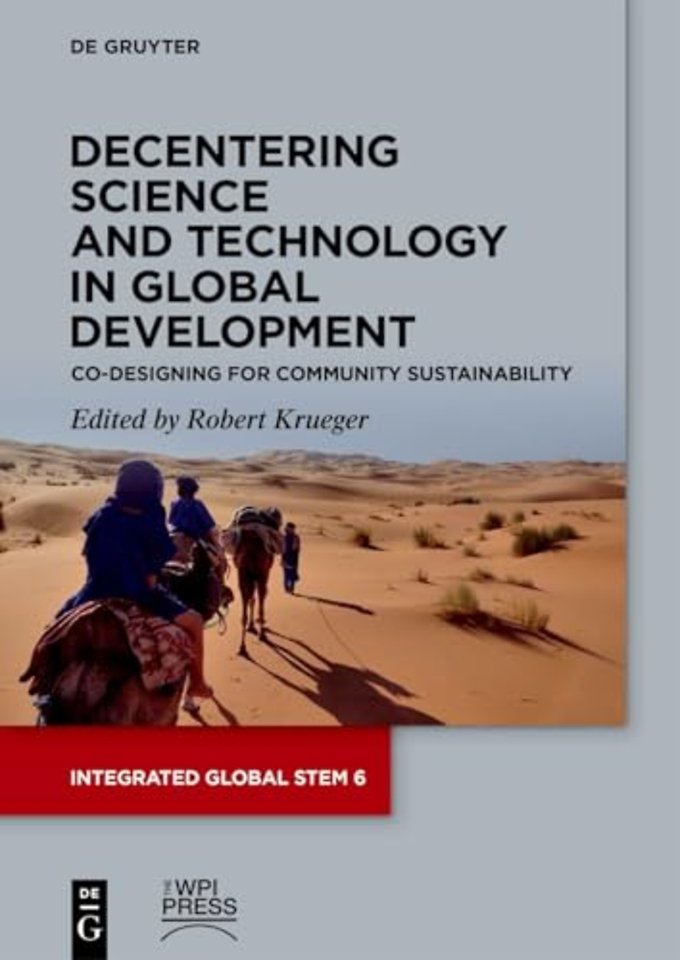 Decentering Science and Technology in Global Dev – Co–Designing for Community Sustainability