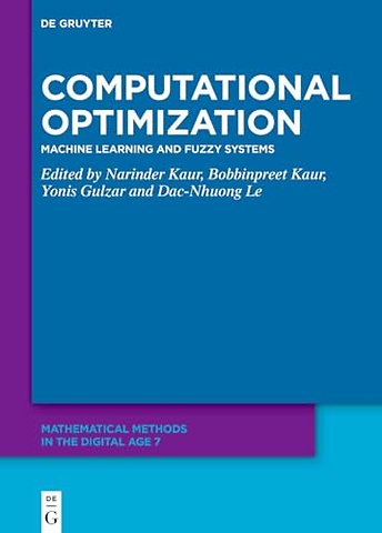 Computational Optimization – Machine Learning and Fuzzy Systems
