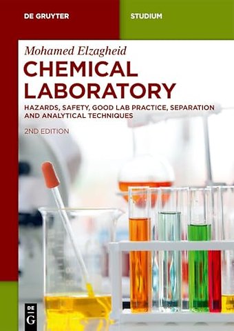 Chemical Laboratory – Hazards, Safety, Good Lab Practice, Separation and Analytical Techniques