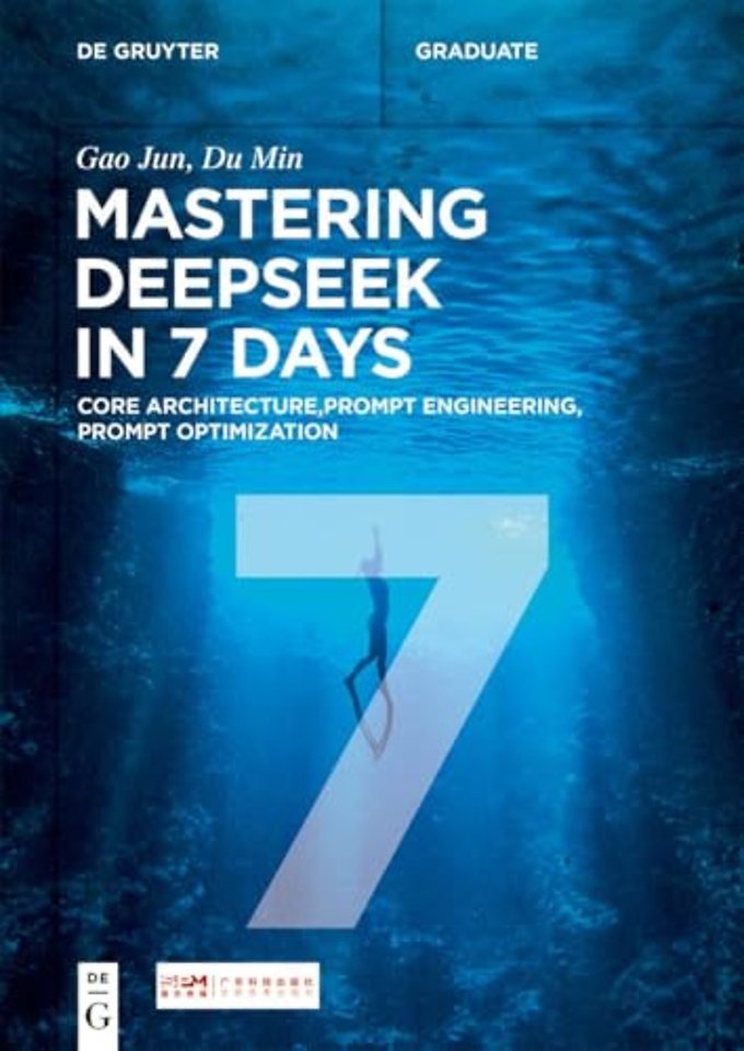 Mastering DeepSeek in 7 Days – Core Architecture, Prompt Engineering, Prompt Optimization