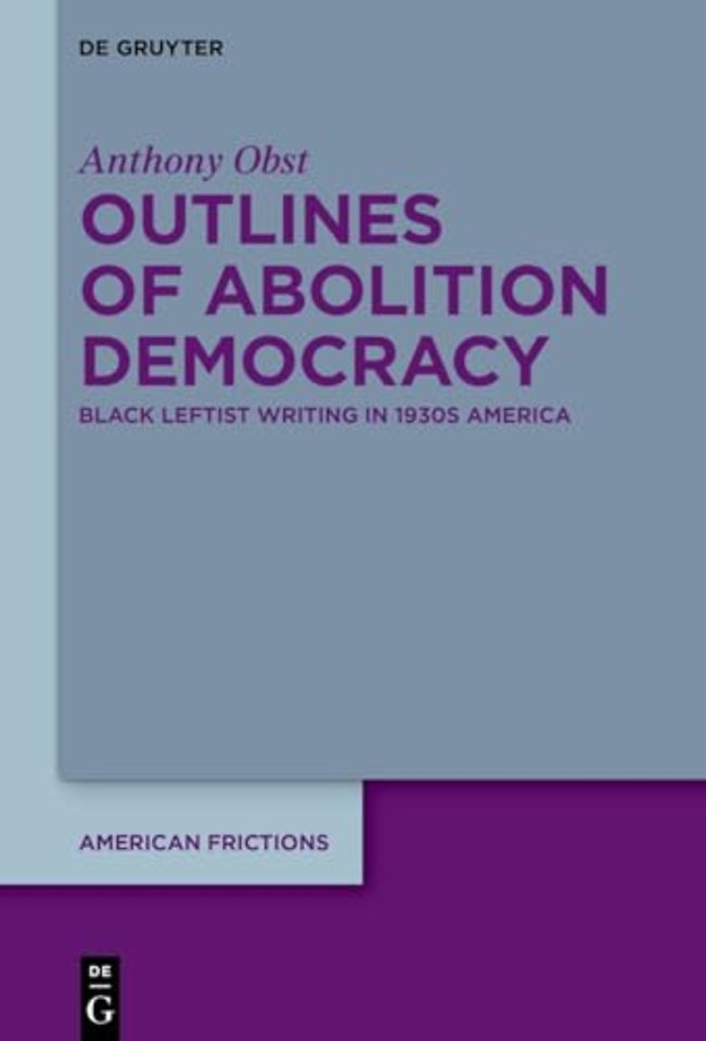 Outlines of Abolition Democracy – Black Leftist Writing in 1930s America