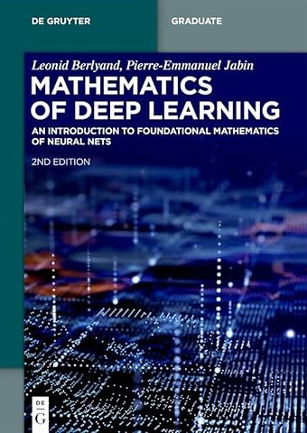 Mathematics of Deep Learning – An Introduction to Foundational Mathematics of Neural Nets