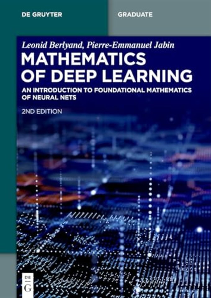 Mathematics of Deep Learning – An Introduction to Foundational Mathematics of Neural Nets