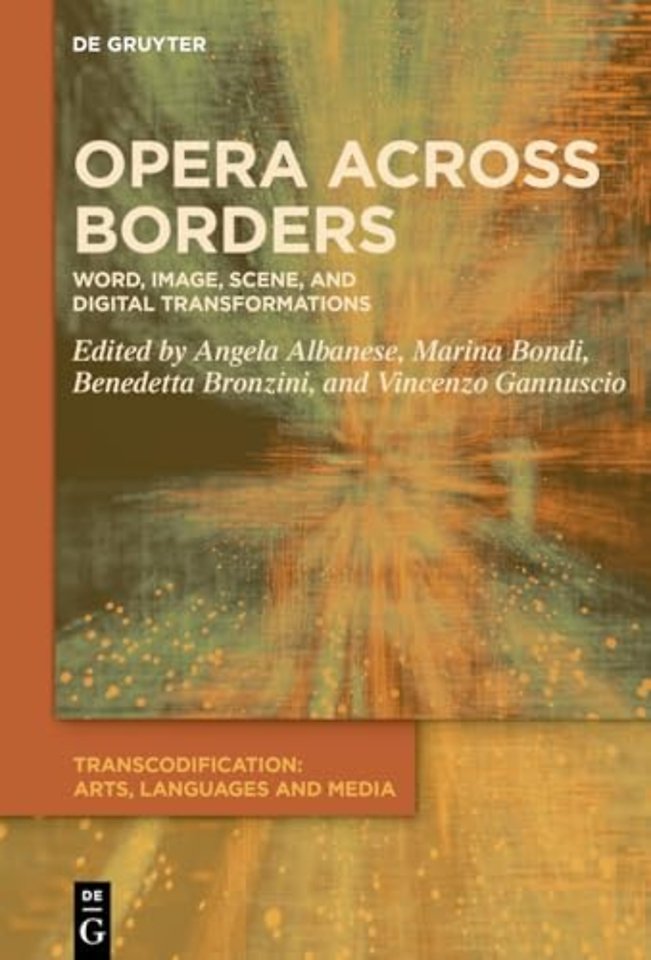Opera across Borders – Word, Image, Scene, and Digital Transformations