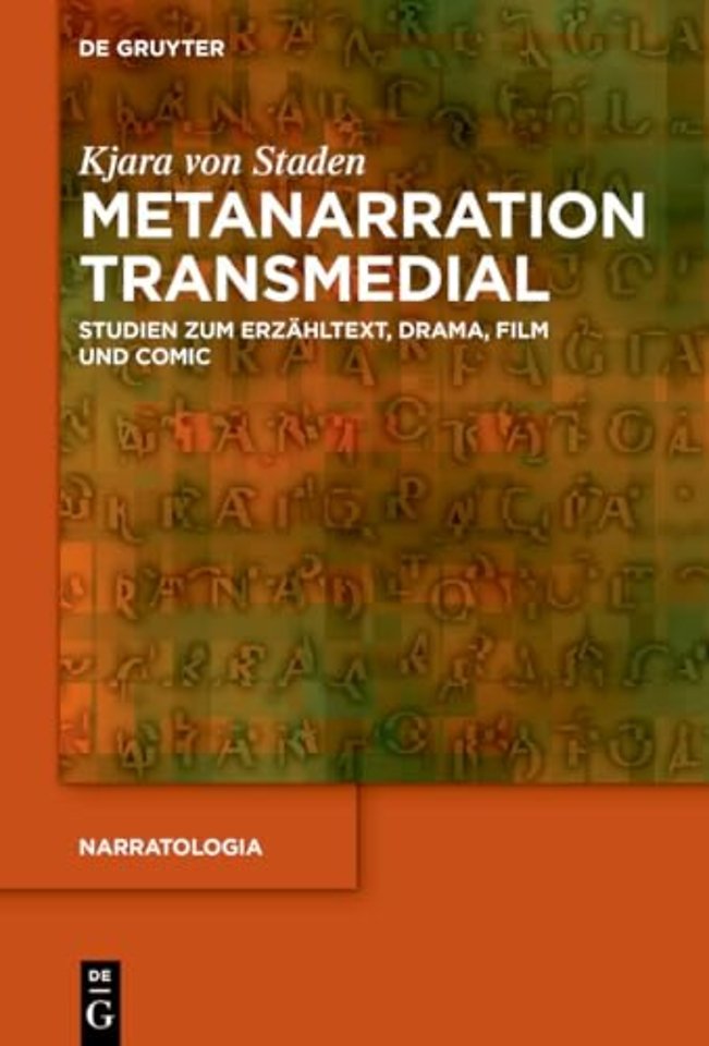 Metanarration transmedial – Studien zum Erzähltext, Drama, Film und Comic