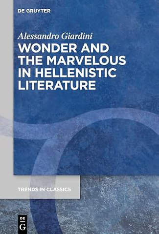 Wonder and the Marvelous in Hellenistic Literature