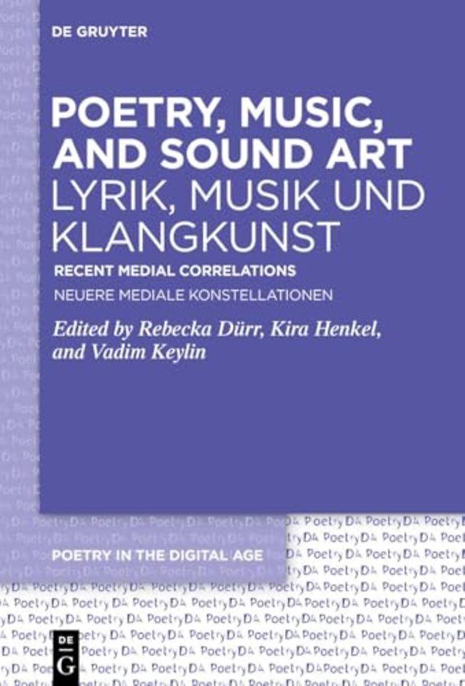 Poetry, Music, and Sound Art / Lyrik, Musik und – Recent Medial Correlations / Neuere mediale Konstellationen