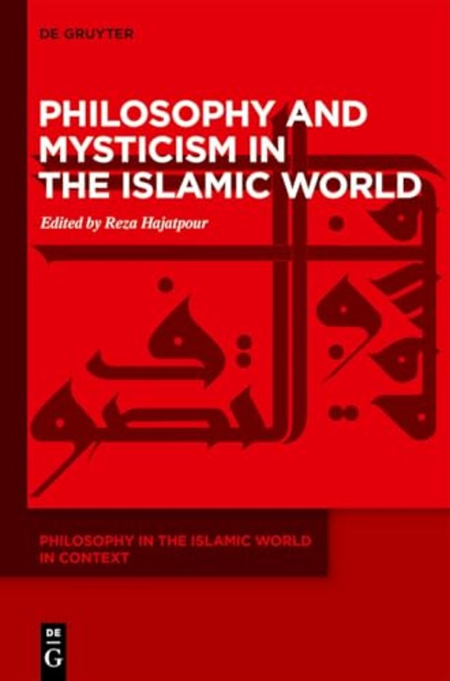 Philosophy and Mysticism in the Islamic World