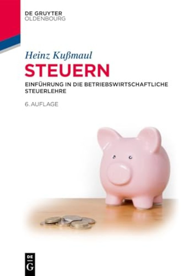 Steuern – Einführung in die Betriebswirtschaftliche Steuerlehre
