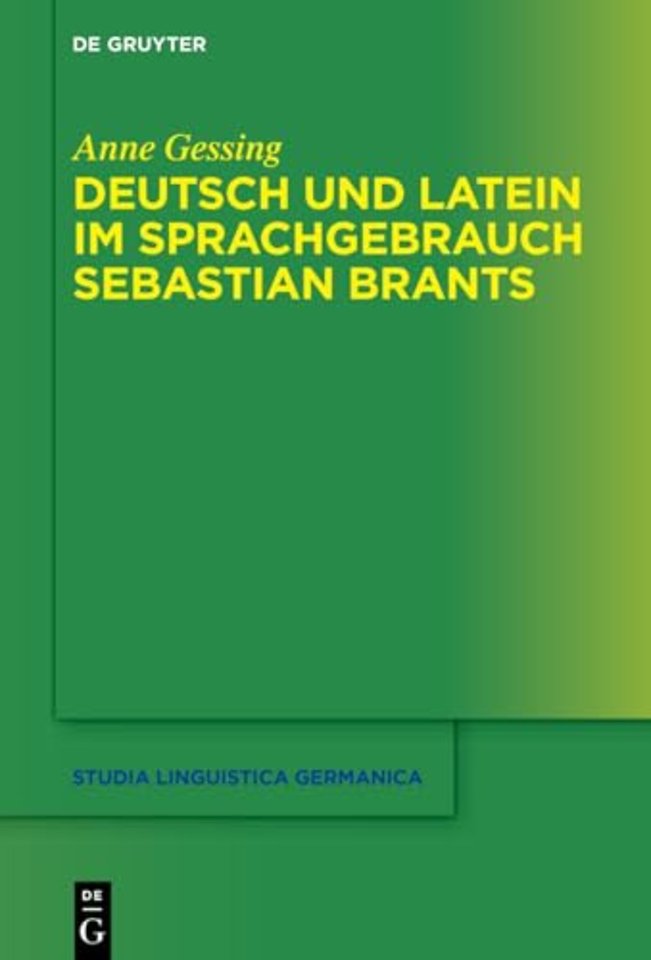 Deutsch und Latein im Sprachgebrauch Sebastian Brants