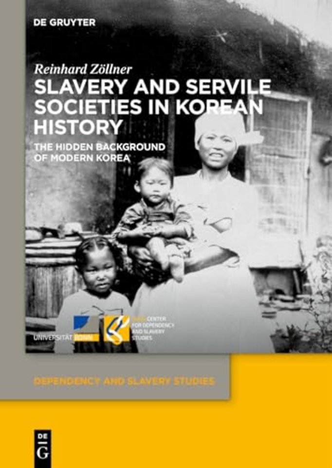 Slavery and Servile Societies in Korean History – The Hidden Background of Modern Korea