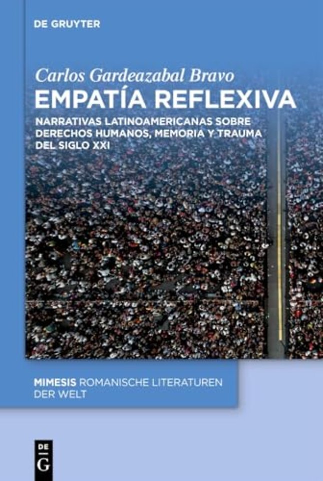 Empatía reflexiva – Narrativas latinoamericanas sobre derechos humanos, memoria y trauma del siglo XXI