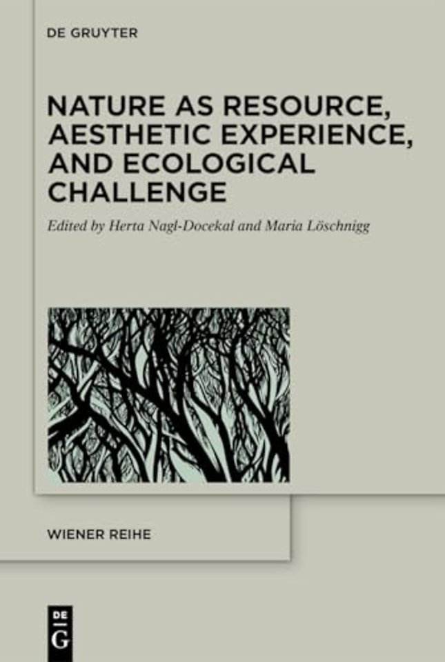 Nature as Resource, Aesthetic Experience, and Ecological Challenge