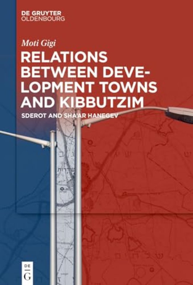 Relations between Development Towns and Kibbutzi – Sderot and Sha′ar Hanegev
