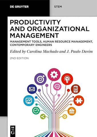 Productivity and Organizational Management – Management Tools, Human Resource Management, Contemporary Engineers