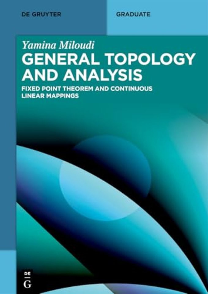 General Topology and Analysis – Fixed Point Theorem and Continuous Linear Mappings