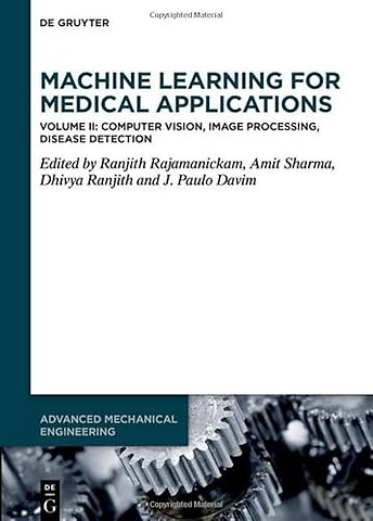 Machine Learning for Medical Applications – Computer Vision, Image Processing, Disease Detection