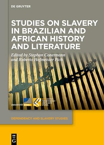 Studies on Slavery in Brazilian and African History and Literature