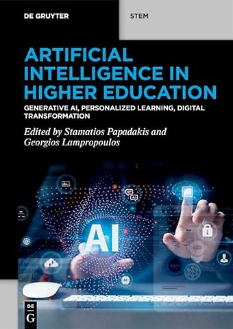 Artificial Intelligence in Higher Education – Generative AI, Personalized Learning, Digital Transformation