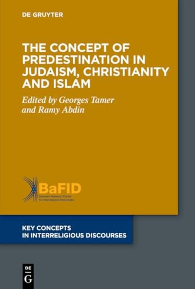 The Concept of Predestination in Judaism, Christianity and Islam