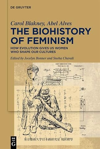The Biohistory of Feminism – How Evolution Gives Us Women Who Shape Our Cultures