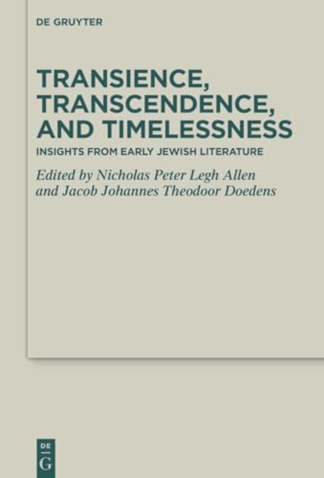 Transience, Transcendence, and Timelessness – Insights from Early Jewish Literature
