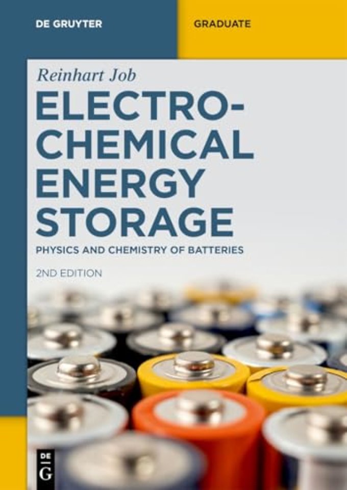 Electrochemical Energy Storage – Physics and Chemistry of Batteries